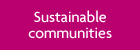 Sustainable communities